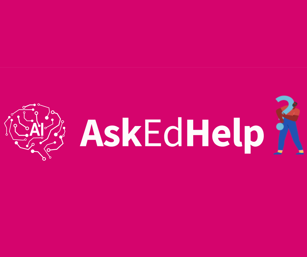 Introducing the AskEdHelp chatbot service